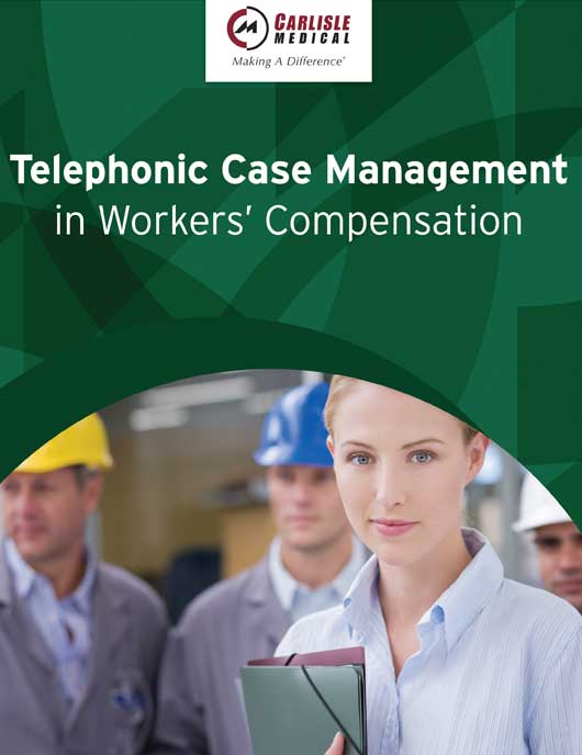 Carlisle Medical Telephonic Case Management White Paper