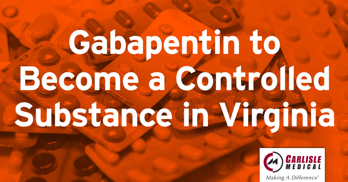 Gabapentin to Become a Controlled Substance in Virginia