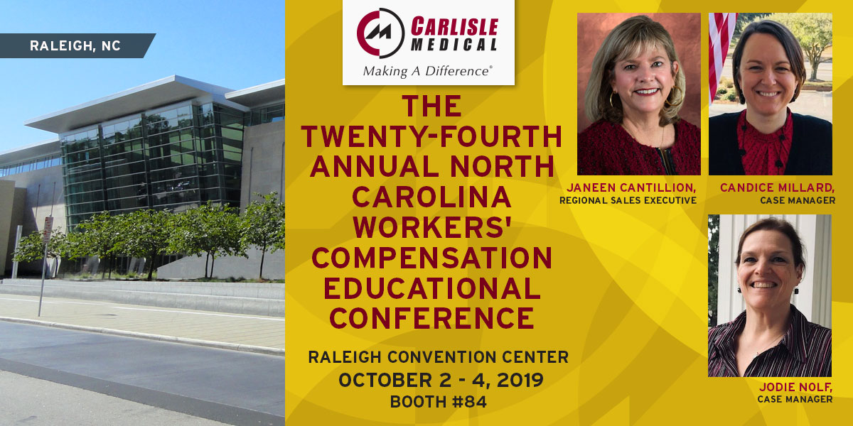 Carlisle Medical will be exhibiting at The Twenty-Fourth Annual North Carolina Workers' Compensation Educational Conference