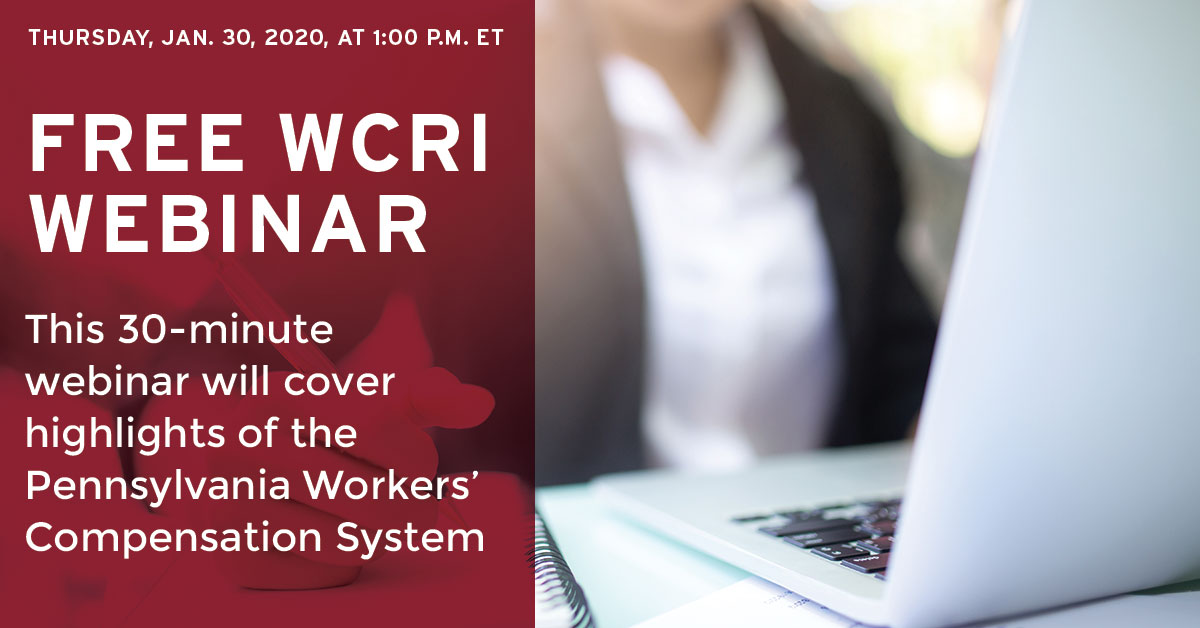 Free WCRI Webinar on Highlights of the Pennsylvania Workers’ Compensation System