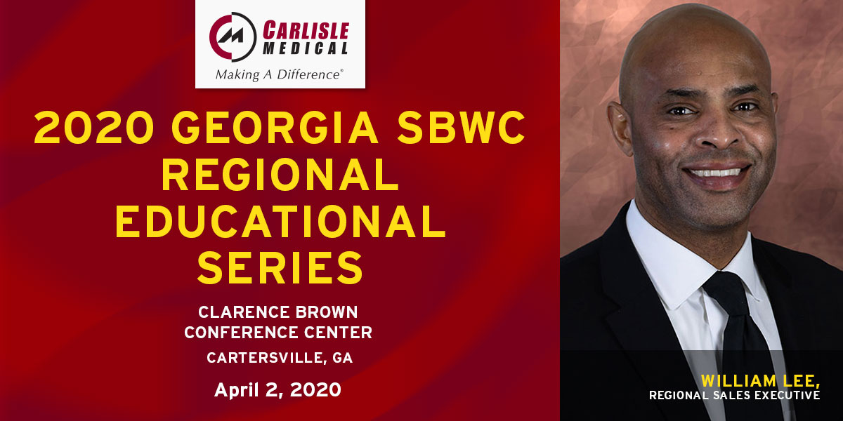 Carlisle Medical will be attending the 2020 Georgia SBWC Regional Educational Series
