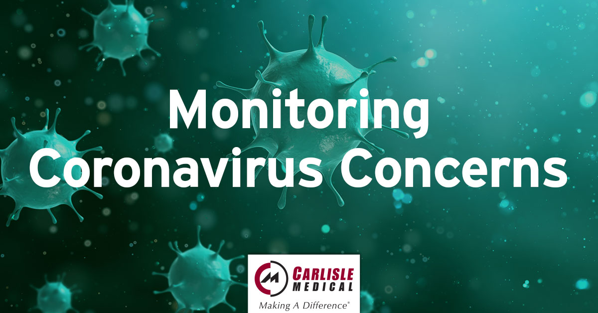 Monitoring Coronavirus Concerns - Carlisle Medical