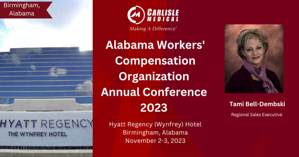 Carlisle Medical Will Be Exhibiting at the Alabama Workers ...